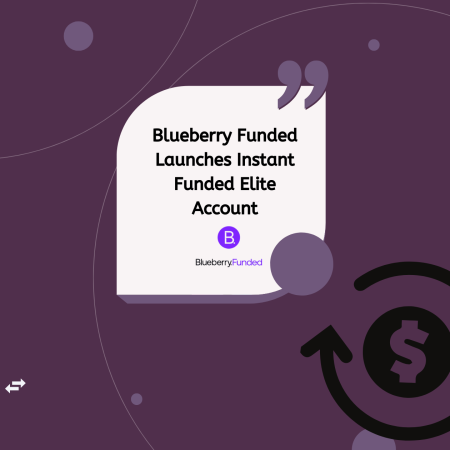 Blueberry Funded Launches Instant Funded Elite Account