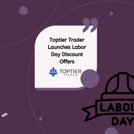 Toptier Trader Launches Labor Day Discount Offers