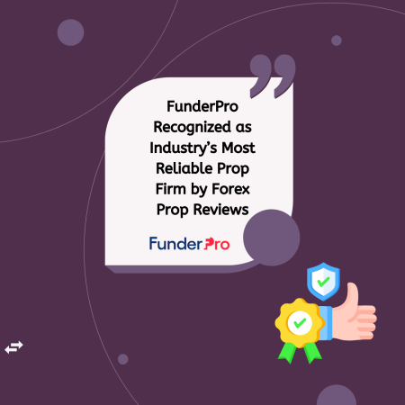 FunderPro Recognized as Industry’s Most Reliable Prop Firm