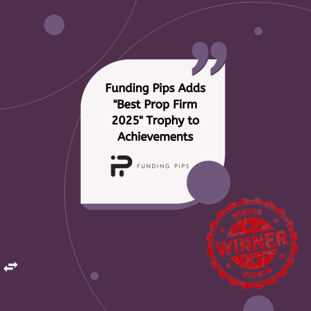 Funding Pips Adds “Best Prop Firm 2025” Trophy to Achievements