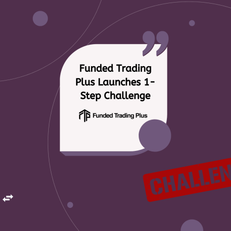 Funded Trading Plus Launches 1-Step Challenge