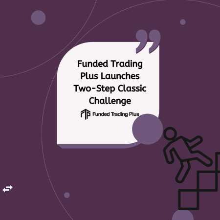 Funded Trading Plus Launches Two-Step Classic Challenge