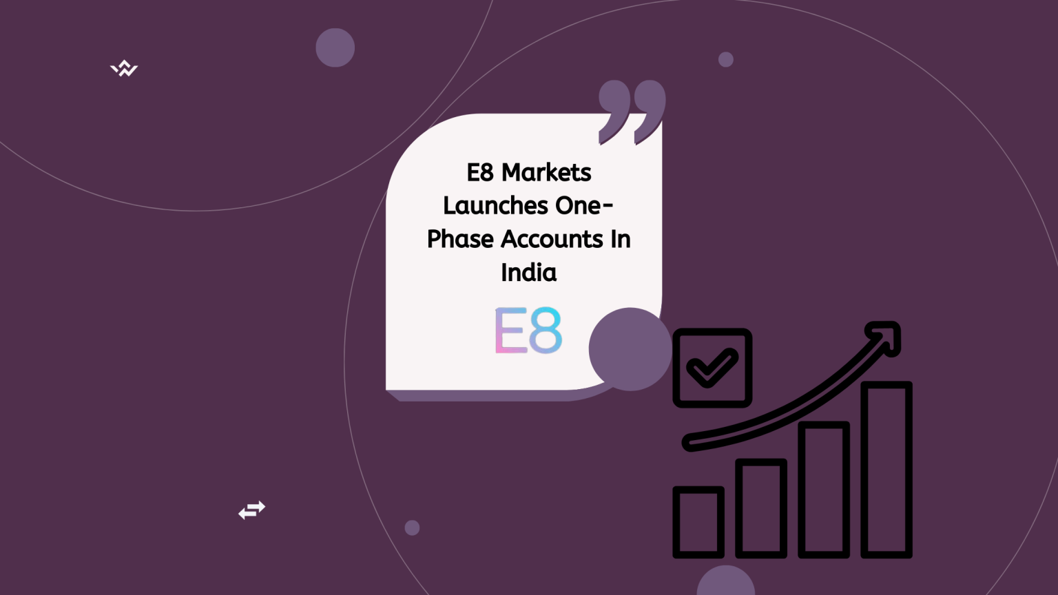 E8 Markets One-Phase Accounts India