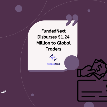 FundedNext Disburses $1.24 Million to Global Traders