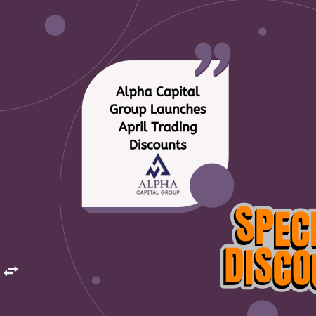 Alpha Capital Group Launches April Trading Discounts