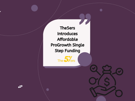 The5ers Introduces Affordable ProGrowth Single Step Funding