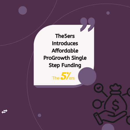 The5ers Introduces Affordable ProGrowth Single Step Funding