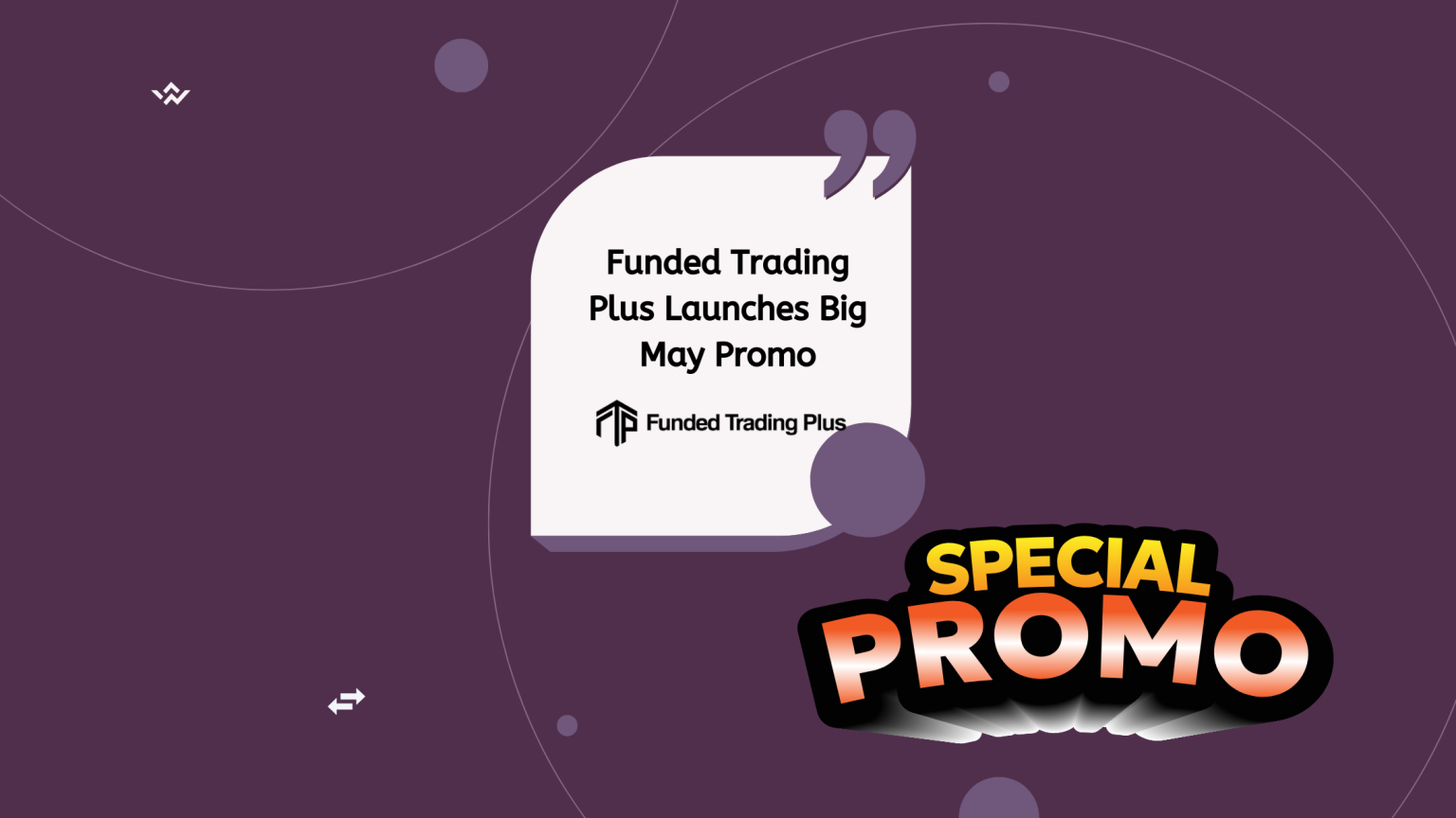 Funded Trading Plus May Promo