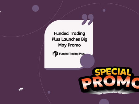 Funded Trading Plus Launches Big May Promo