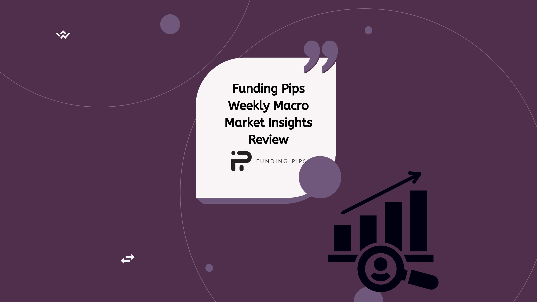 Funding Pips Macro Insights