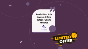 FundedNext July Contest Offers