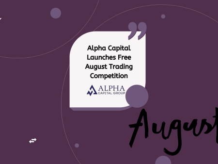 Alpha Capital Launches Free August Trading Competition