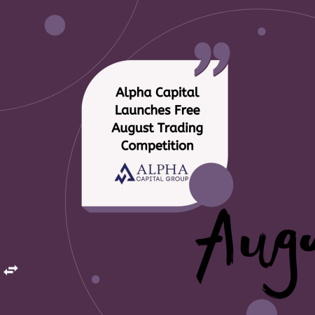 Alpha Capital Launches Free August Trading Competition
