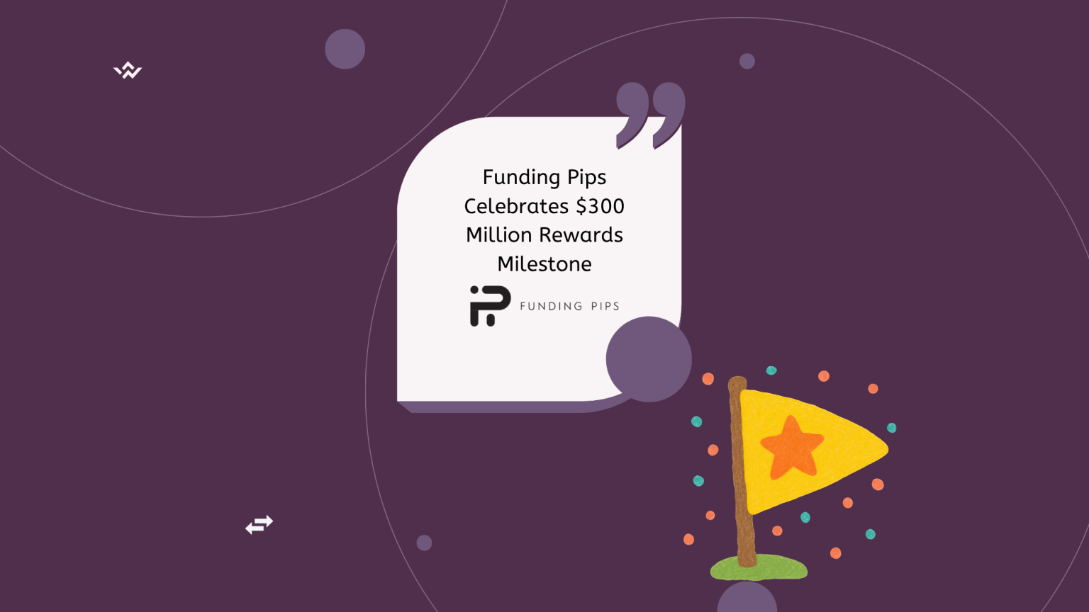 Funding Pips Rewards Milestone
