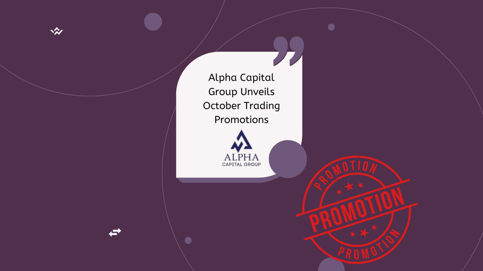 Alpha Capital Group October Promotions
